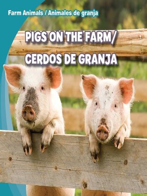 cover image of Pigs on the Farm / Cerdos de granja